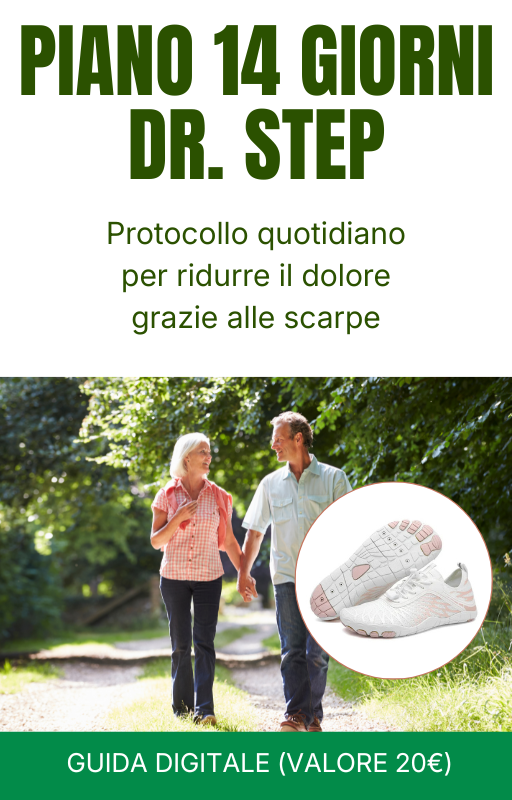 🎁 Guida GRATUITA "Piano 14 giorni Dr. Step" - Protocollo quotidiano che ti porta passo dopo passo a sfruttare le scarpe nel modo giusto per ridurre il dolore